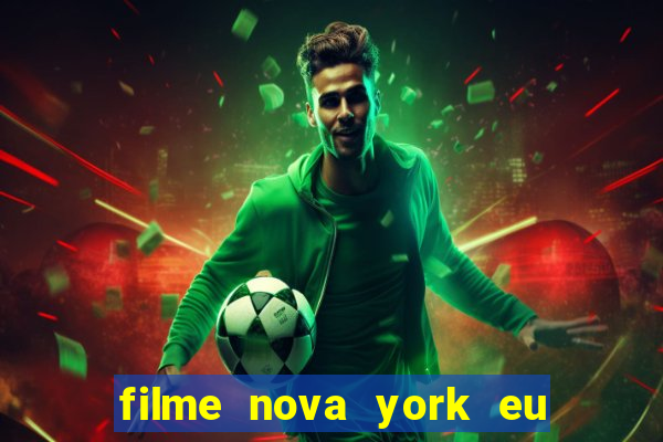 filme nova york eu te amo completo dublado